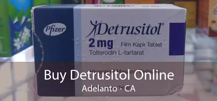 Buy Detrusitol Online Adelanto - CA