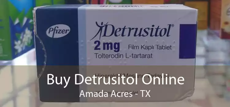 Buy Detrusitol Online Amada Acres - TX