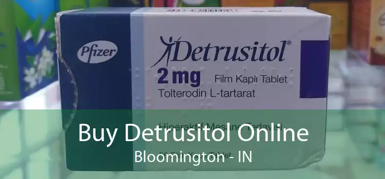 Buy Detrusitol Online Bloomington - IN